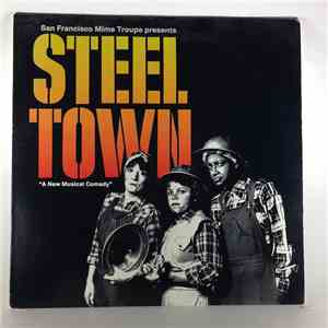 San Francisco Mime Troupe - Steel Town