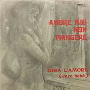 Sandra  - Amore Mio Non Piangere / Gira L'Amore (Caro Bebè)