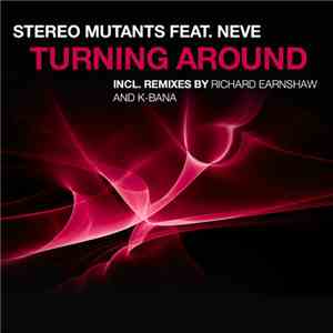 Stereo Mutants Feat. Neve  - Turning Around