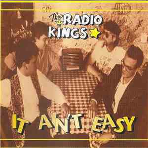The Radio Kings - It Aint Easy