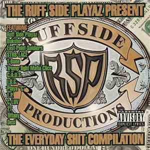The Ruff Side Playaz Presents - The Everyday Shit Compilation