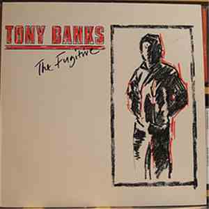 Tony Banks - The Fugitive