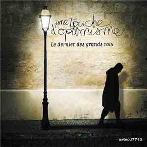 Une Touche D'Optimisme - Le Dernier Des Grands Rois