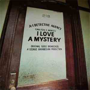 Unknown Artist - I Love A Mystery (Original Radio Broadcasts)