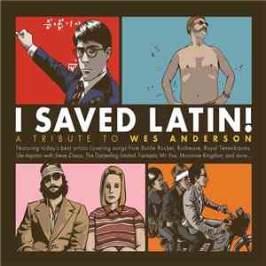 Various - I Saved Latin! A Tribute To Wes Anderson