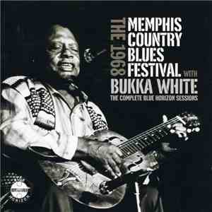 Various - The 1968 Memphis Country Blues Festival With Bukka White: The Com ...