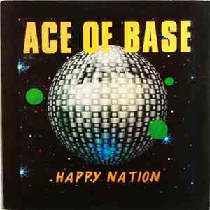 Ace Of Base - Happy Nation / The Sign