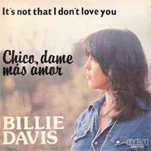 Billie Davis - Chico, Dame Mas Amor / It's Not That I Don't Love You