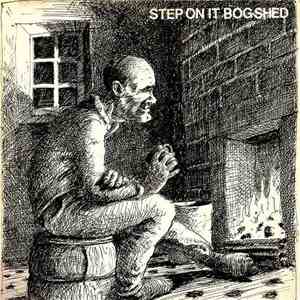 Bog-Shed - Step On It