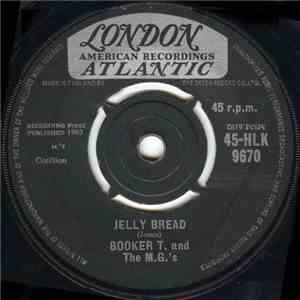 Booker T. & The M.G.'s - Jelly Bread / Aw' Mercy