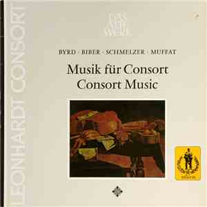 Byrd, Biber, Schmelzer, Muffat, Leonhardt-Consort - Musik Für Consort = Con ...