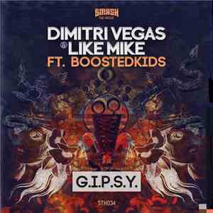 Dimitri Vegas & Like Mike Ft. Boostedkids - G.I.P.S.Y.
