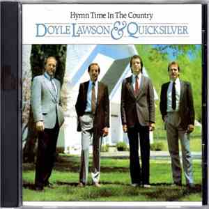 Doyle Lawson & Quicksilver - Hymn Time In The Country