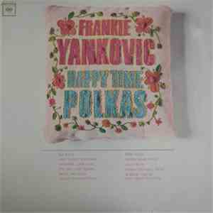 Frank Yankovic - Happy Time Polkas