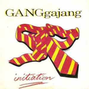 GANGgajang - Initiation