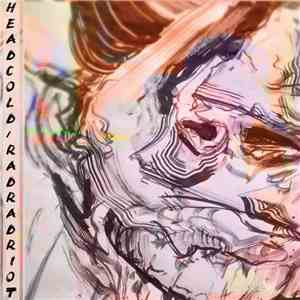 Headcold, Rad Rad Riot - Split
