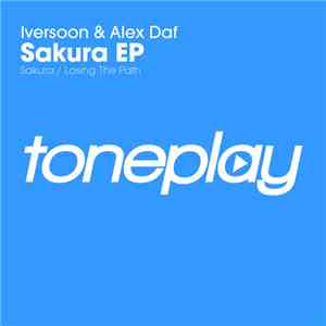 Iversoon & Alex Daf - Sakura / Losing The Path