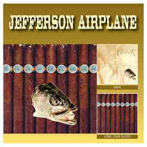 Jefferson Airplane - Bark / Long John Silver