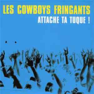 Les Cowboys Fringants - Attache Ta Tuque !