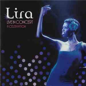 Lira  - Live In Concert - A Celebration