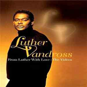 Luther Vandross - From Luther With Love: The Videos
