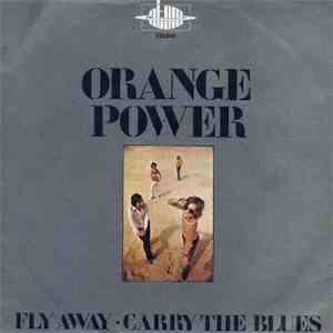Orange Power - Fly Away - Carry The Blues
