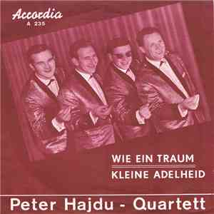 Peter Hajdu-Quartett - Kleine Adelheid / Wie Ein Traum