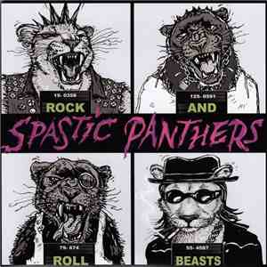 Spastic Panthers - Rock And Roll Beasts