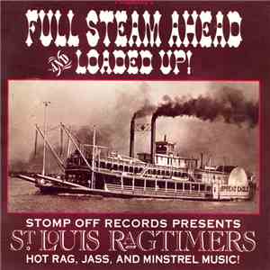 St. Louis Ragtimers - Full Steam Ahead And Loaded Up!