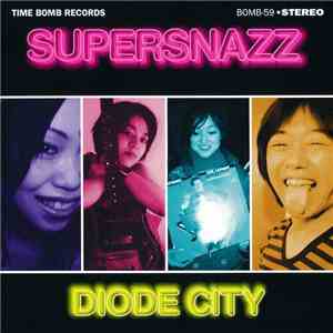 Supersnazz - Diode City
