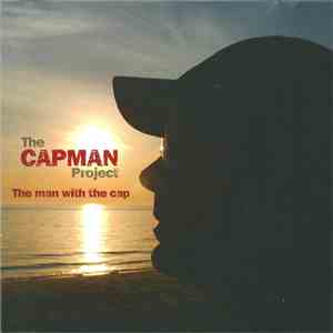 The Capman Project - The Man With The Cap