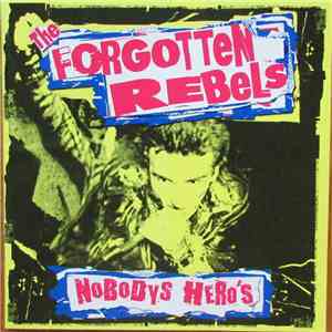 The Forgotten Rebels - Nobodys Hero's
