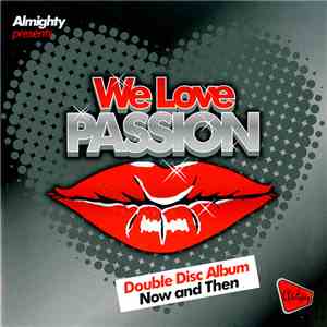 Various - Almighty Presents: We Love Passion