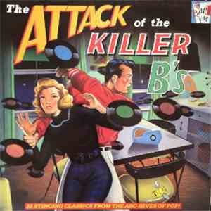 Various - The Attack Of The Killer B's - 32 Stinging Classics From The Arc- ...