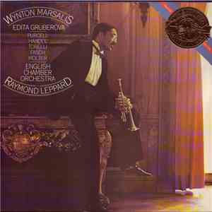 Wynton Marsalis, Edita Gruberova, Raymond Leppard / English Chamber Orchest ...