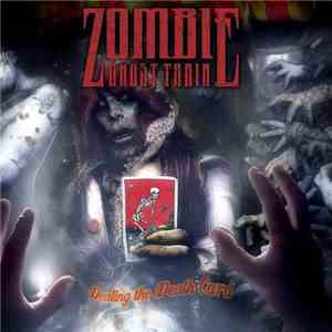 Zombie Ghost Train - Dealing The Death Card