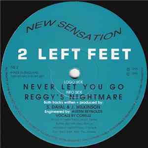 2 Left Feet - Never Let You Go / Reggy's Nightmare