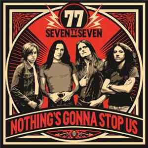 77 Seventy Seven - Nothing's Gonna Stop Us