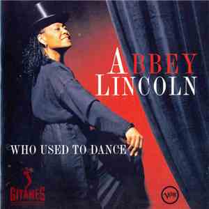 Abbey Lincoln - Who Used To Dance