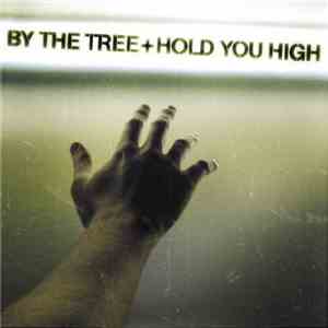 By The Tree - Hold You High