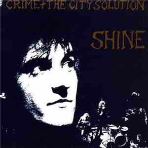 Crime + The City Solution - Shine
