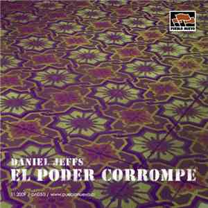 Daniel Jeffs - El Poder Corrompe