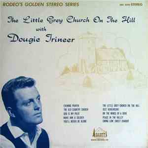Dougie Trineer - The Little Grey Church On The Hill