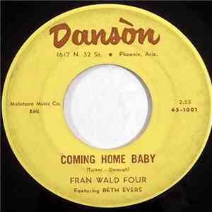 Fran Wald Four - Coming Home Baby / You Can't Get There From Here