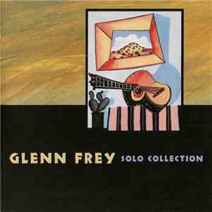 Glenn Frey - Solo Collection