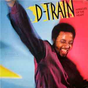 James (D-Train) Williams - Miracles Of The Heart