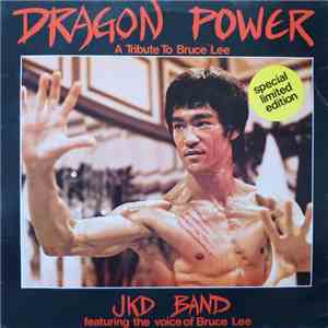 J.K.D Band Featuring The Voice Of Bruce Lee - Dragon Power (A Tribute To Br ...