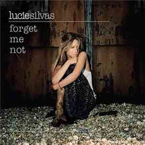Lucie Silvas - Forget Me Not