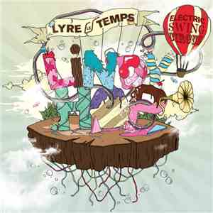 Lyre Le Temps, The Electric Swing Circus - Lindy Hop
