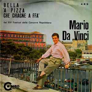 Mario Da Vinci - Bella / 'A Pizza / Che Chiagne A Ffa'